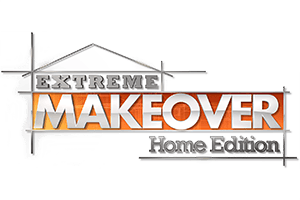 Extreme Makeover Home Edition